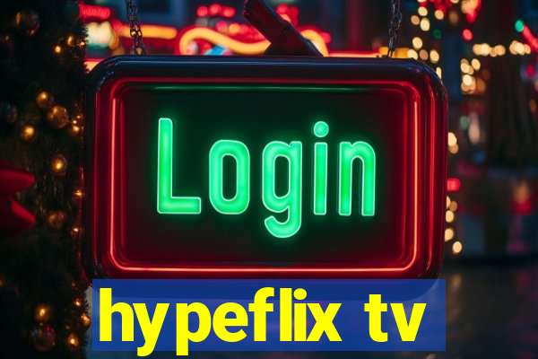 hypeflix tv